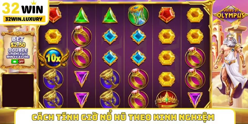 Cách tính giờ nổ hũ theo kinh nghiệm dân gian