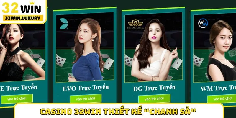 Casino 32WIN thiết kế “chanh sả”