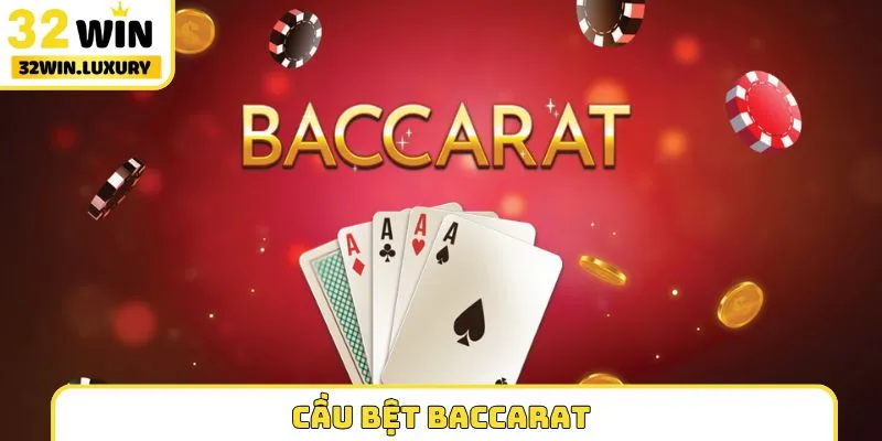 cầu bệt baccarat